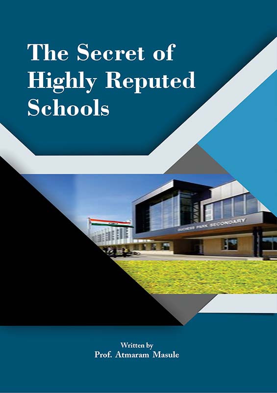 The Secret of  Highly Reputed Schools